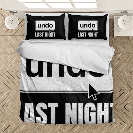 Undo Last Night Funny Next Day Regrets Command Z Bedding Sets
