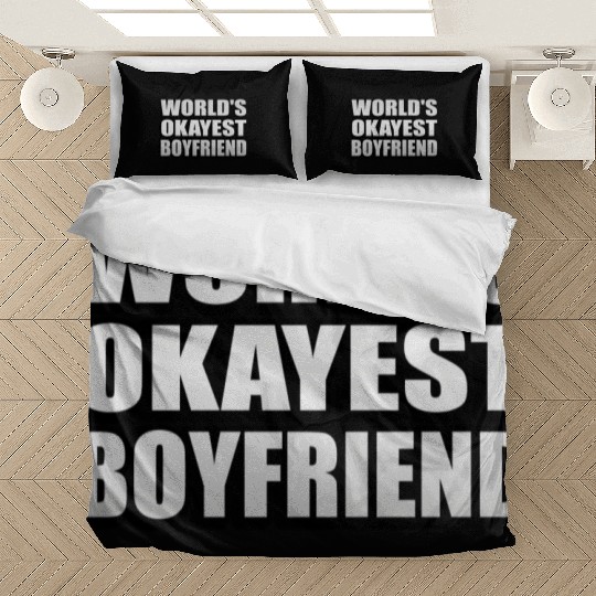 World s Okayest Boyfriend Fun Relationship Quote Bedding Sets