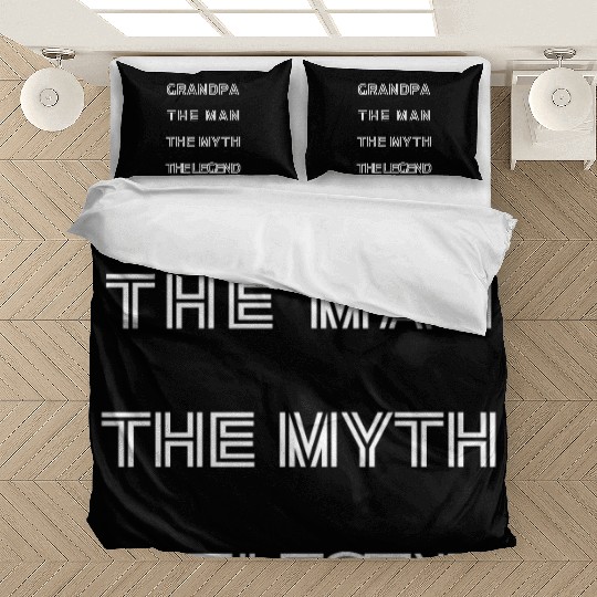 GRANDPA THE MAN THE MYTH THE LEGEND Bedding Sets