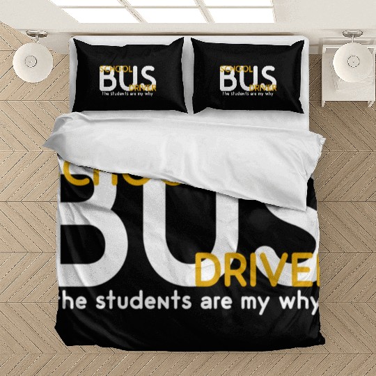The Students Are My Why School Bus Driver Bedding Sets