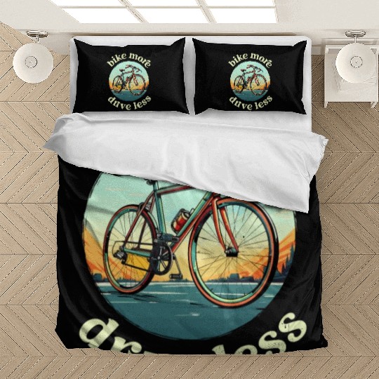Bike More, Drive Less Bicycle, Bike, Cycling Bedding Sets
