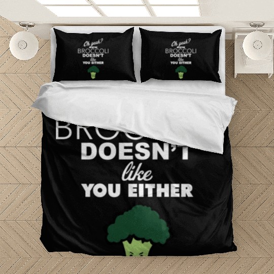 Maybe Broccoli Doesn t Like You Either Funny Food Bedding Sets