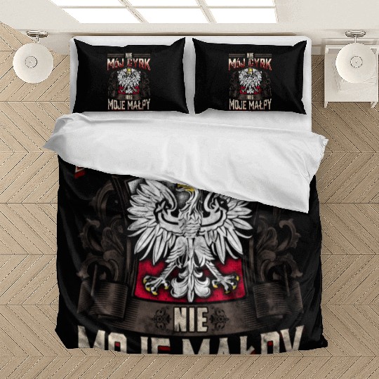 Not My Circus Not My Monkeys In Polish Language Bedding Sets