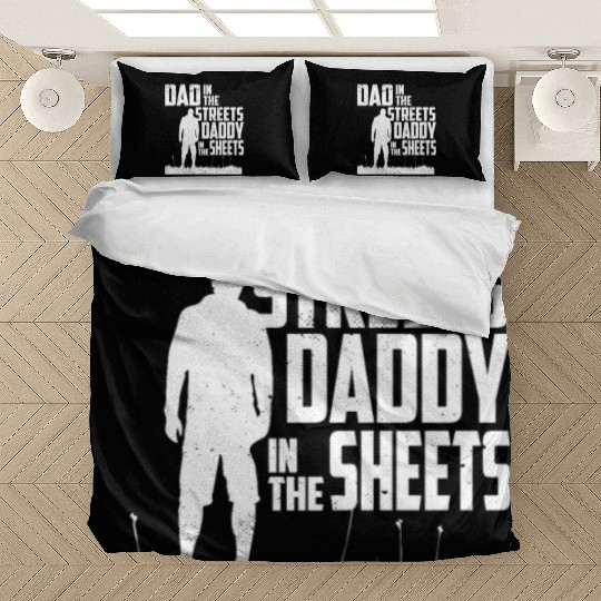 Funny Dad In The Streets Dad In The Sheets Bedding Sets