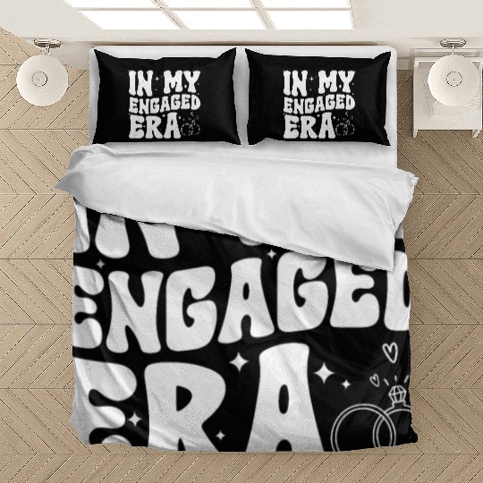 Funny Engagement In My Engaged Era Groovy Wedding Bedding Sets