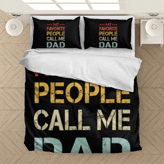 My Favorite People Call Me Dad Funny Father s Day Bedding Sets