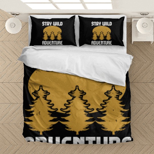 Stay wild adventure Bedding Sets