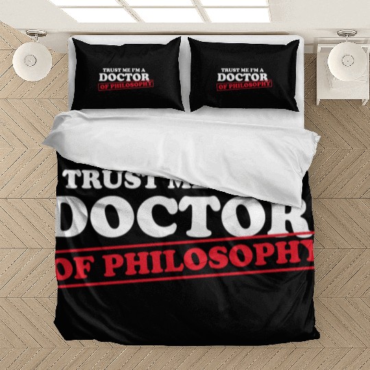 Trust Me Im A Doctor Philosophy Teacher Poetry Bedding Sets