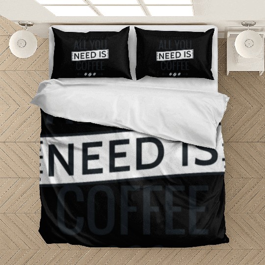 Coffee Need Bedding Sets