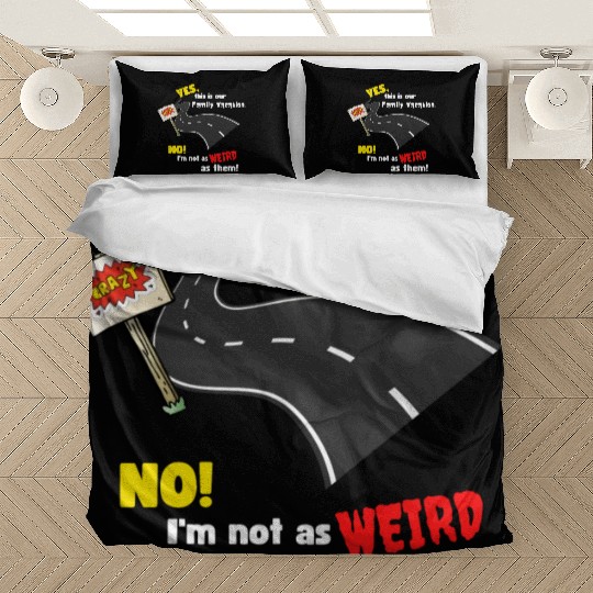 Family Vacation I m Not Weird As Them Funny Black Bedding Sets