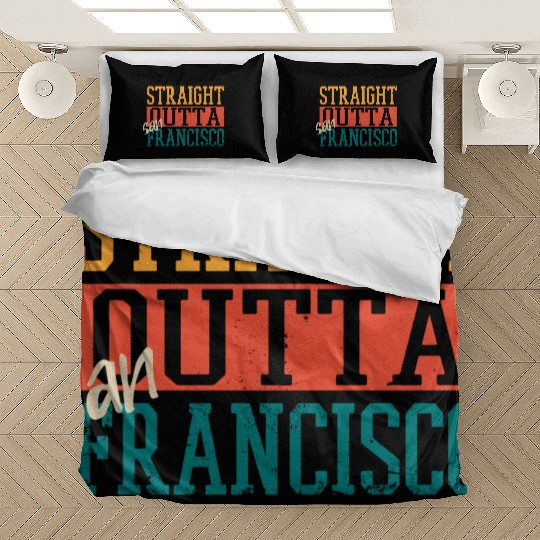 Straight Outta San Francisco Bedding Sets
