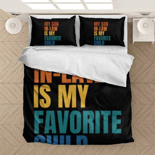 My Son In Law Is My Favorite Child Bedding Sets