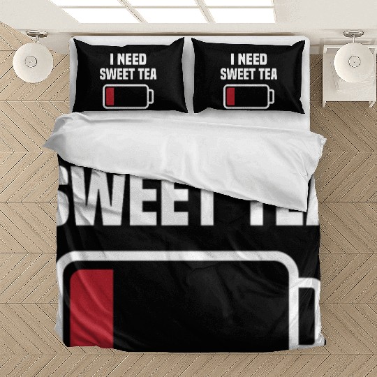 I Need Sweet Tea Bedding Sets