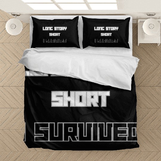 Long Short Story I Survived Bedding Sets