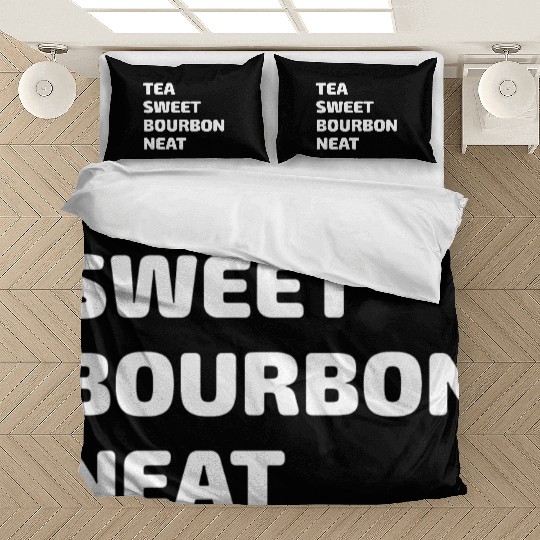 Tea Sweet Bourbon Neat Bedding Sets