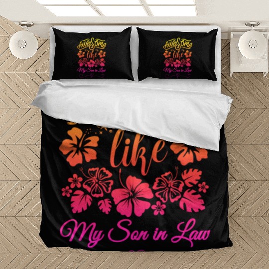 Awesome Like My Son In Law Bedding Sets