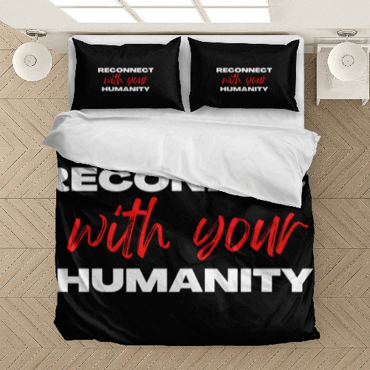 Reconnect with your humanity | Motivation & growth Bedding Sets