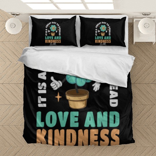 It s A Great Day To Spread Love And Kindness To Bedding Sets