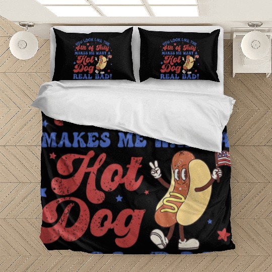 You Look Like 4th Of July Makes Me Want A Hot Dog Bedding Sets