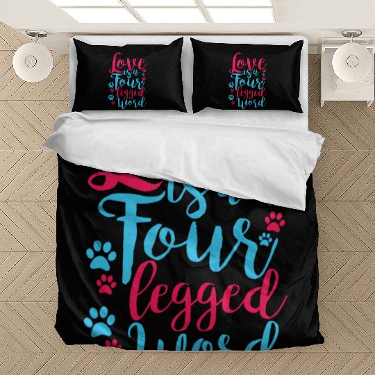 Love Is A Four Legged Word Pet Dog Lover Novelty Bedding Sets