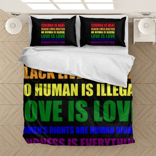 Science Is Real Kindness Is Everything Bedding Sets