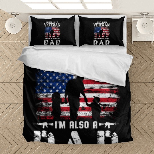 I'm Not Just A Veteran I m Also A Dad Bedding Sets