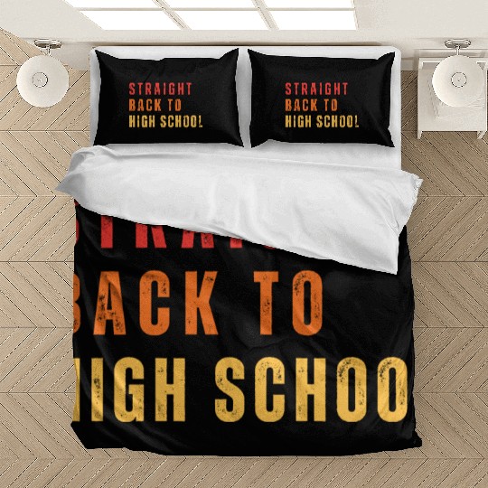 Straight Back to High school For Teachers Bedding Sets