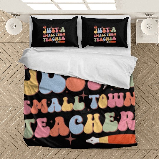 Just A Small Town Teacher, Back To School Bedding Sets