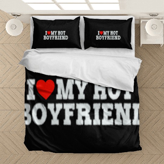 I Love My Hot Boyfriend Bedding Sets Funny I heart my boy