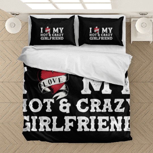 I Love My Hot & Crazy Girlfriend, I Love My GF Bedding Sets