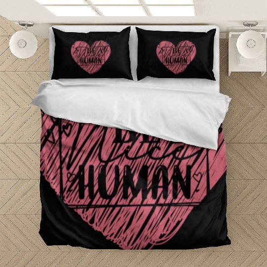 Be a Nice Human Red Heart Artwork - Bold Reminder Bedding Sets