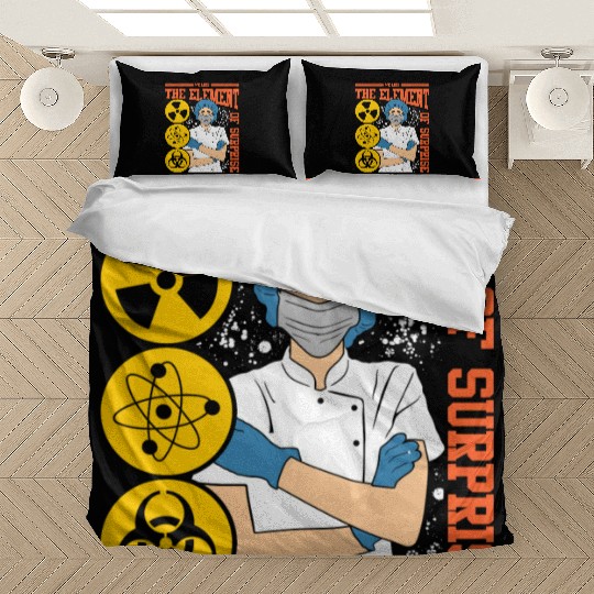 We Like The Element Of Surprise Bedding Sets