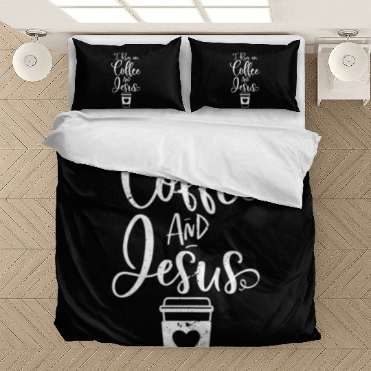 I Run On Coffee And Jesus Christian Coffee Bedding Sets