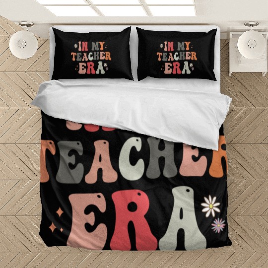 In my Teacher Era Funny Groovy Back to school Gift Bedding Sets