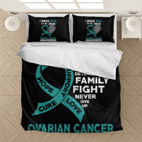 I Wear Teal For My Mom Ovarian Cancer Awareness Bedding Sets