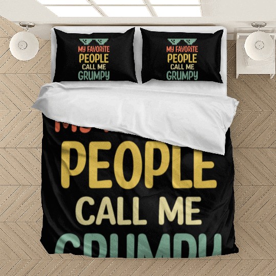 My Favorite People Call Me Grumpy Fathers Day Bedding Sets