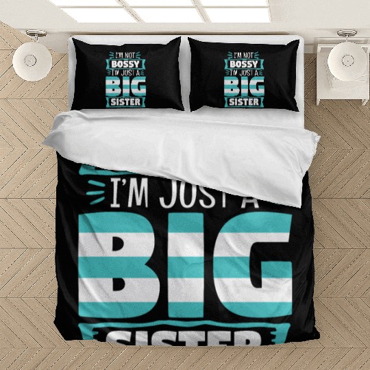 I'm Not Bossy I'm Just A Big Sister Bedding Sets