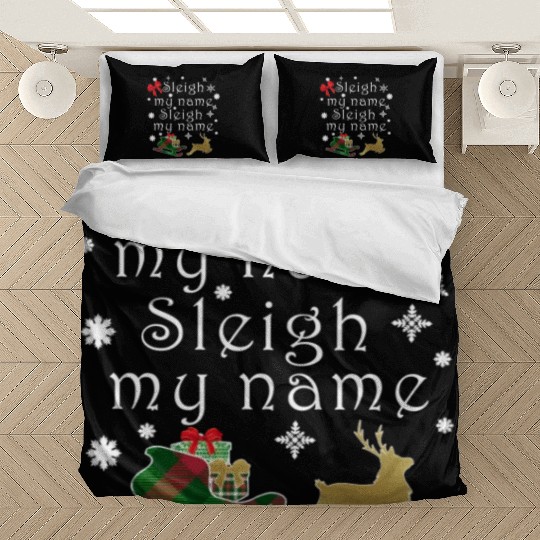 Hilarious Sleigh My Name Parody Bedding Sets