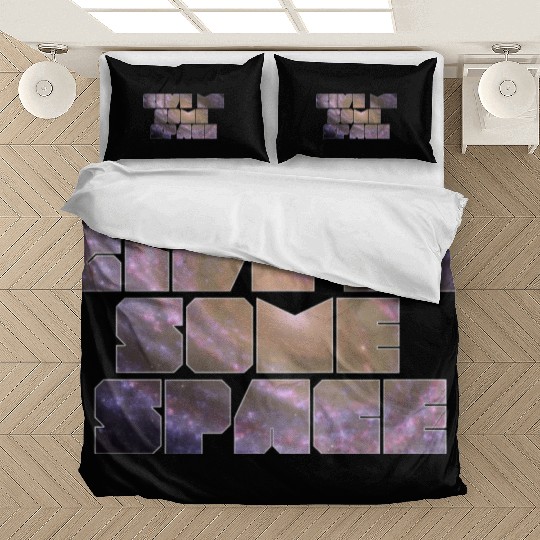 Give Me Some Space Funny Science Astronomy Bedding Sets