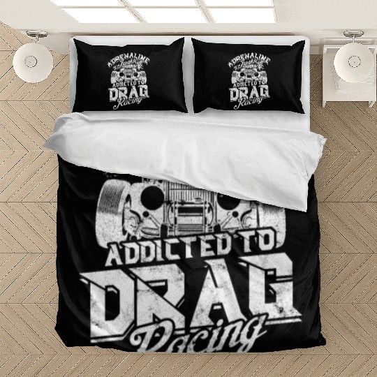 Adrenaline Junkie: Addicted to Drag Racing - Drag Bedding Sets