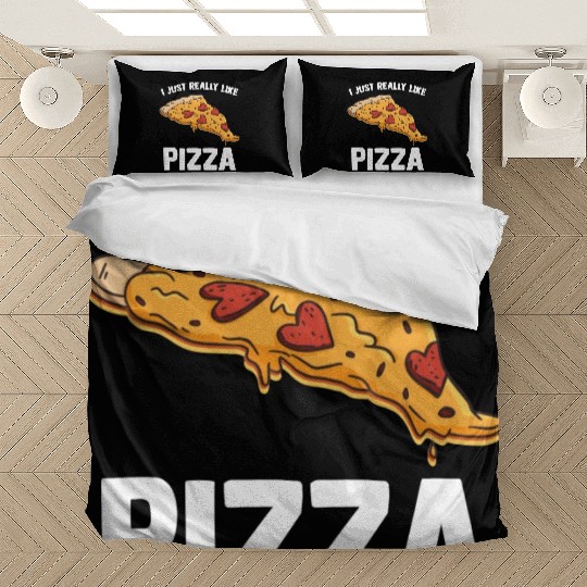 I Just Really Like Pizza Cute Italian Food Lover Bedding Sets