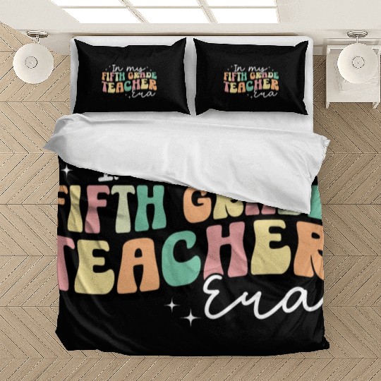 In My Fifth Grade Teacher Era Back To School Bedding Sets