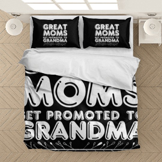 Great Moms Get Promoted To Grandma Trendy Bedding Sets