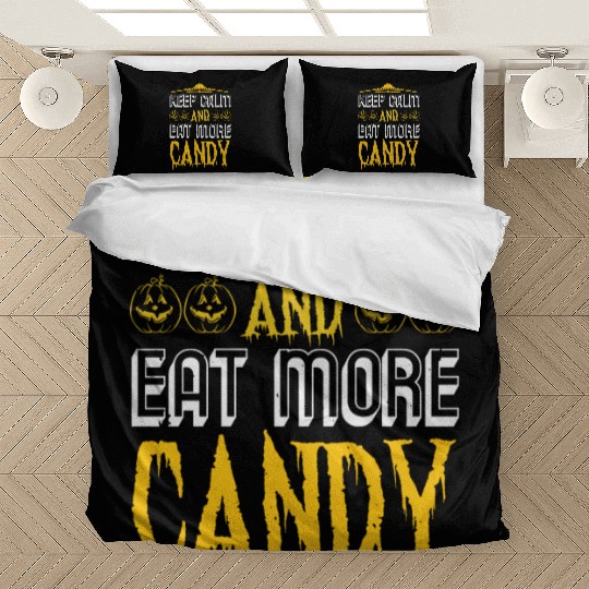 Halloween Keep Calm And Eat More Candy Bedding Sets