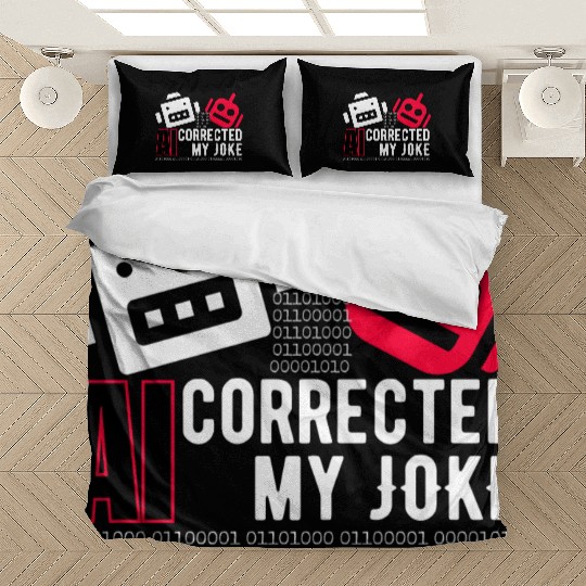AI Corrected my Joke b Bedding Sets