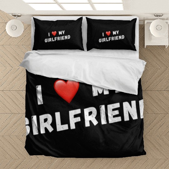 I Love My Girlfriend Bedding Sets