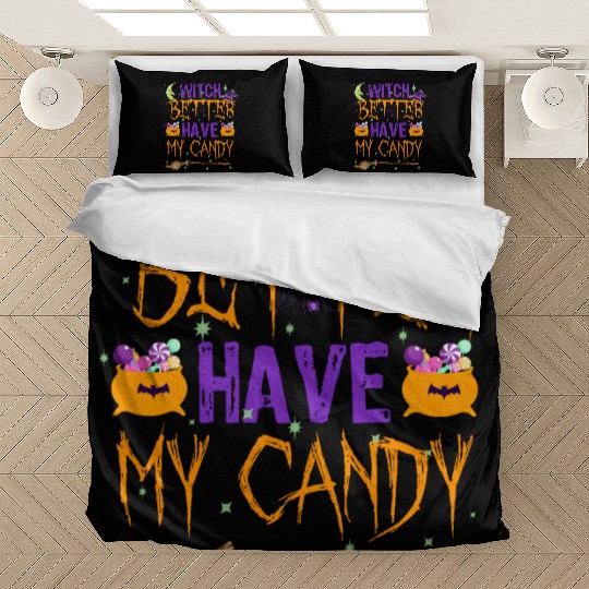 Witch better have my candy design Bedding Sets