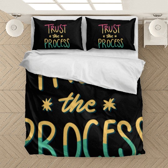 trust the process motivational gift artwork tees Bedding Sets