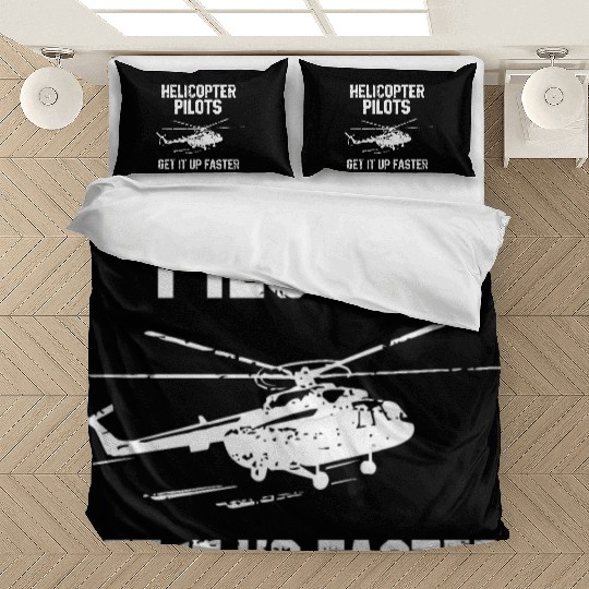 Helicopter Pilots Get It Up Faster Bedding Sets