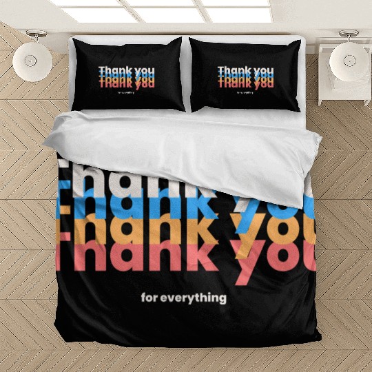Thank You For Everything Bedding Sets
